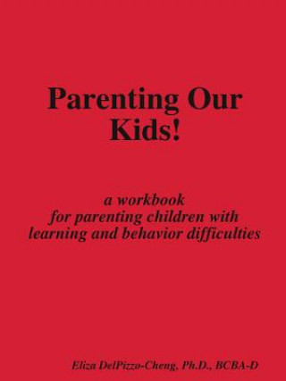 Book Parenting Our Kids! DelPizzo-Cheng