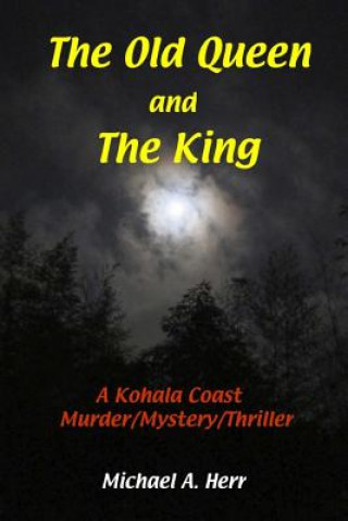 Kniha OLD QUEEN and THE KING Michael Herr