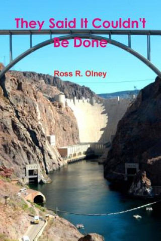 Carte They Said It Couldn't Be Done Ross R. Olney