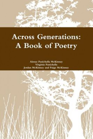 Kniha Across Generations: A Book of Poetry Paige McKinney