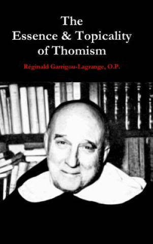 Kniha Essence & Topicality of Thomism Reginald Garrigou-Lagrange O.P.