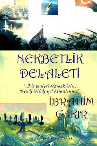 Könyv Nekbetlik Delaleti Ibrahim Cakir
