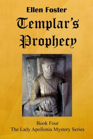 Knjiga Templar's Prophecy Ellen Foster
