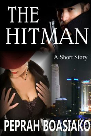 Kniha Hitman: A short Story Peprah Boasiako