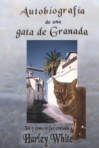 Kniha Autobiografia de una gata de Granada Harley White
