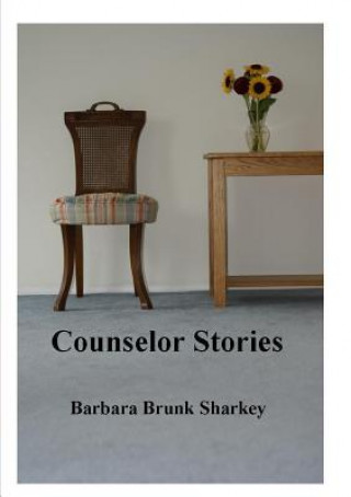 Könyv Counselor Stories Barbara Brunk Sharkey
