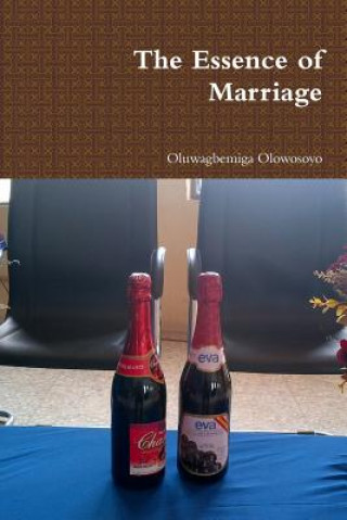 Książka Essence of Marriage Oluwagbemiga Olowosoyo