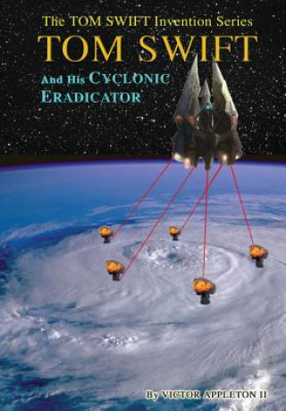 Kniha 5-Tom Swift and His Cyclonic Eradicator (HB) Victor Appleton II