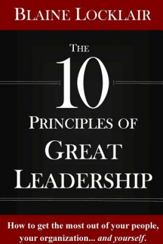 Kniha 10 Principles of Great Leadership Blaine Locklair