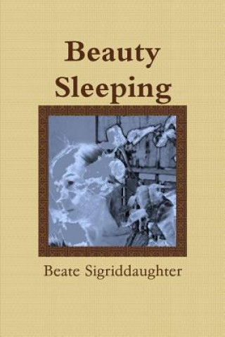 Knjiga Beauty Sleeping Beate Sigriddaughter