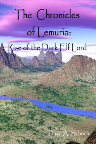 Buch Chronicles of Lemuria: Rise of the Dark Elf Lord Dave Schoch