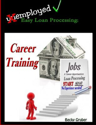 Libro Easy Loan Processing - Career Training Becky Gruber