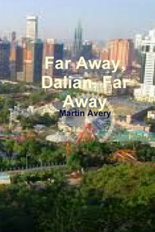 Kniha Far Away, Dalian, Far Away Martin Avery