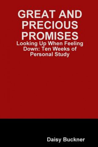 Buch Great and Precious Promises: Looking Up When Feeling Down Daisy Buckner