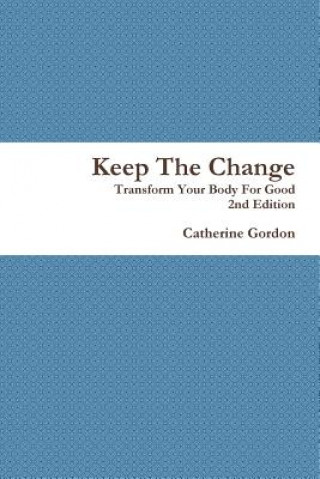 Книга Keep The Change 2nd Edition Catherine Gordon