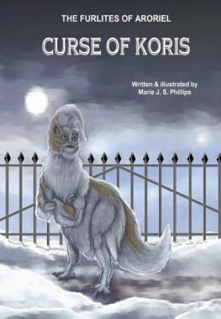 Kniha Furlites of Aroriel: Curse of Koris Marie Phillips