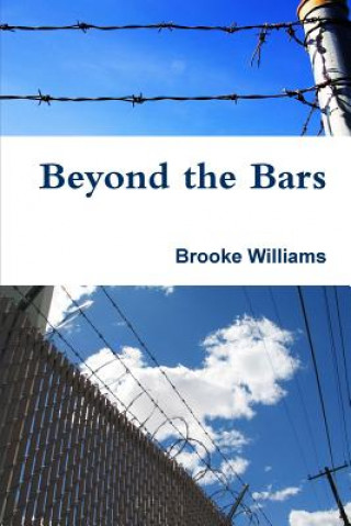 Knjiga Beyond the Bars Brooke Williams