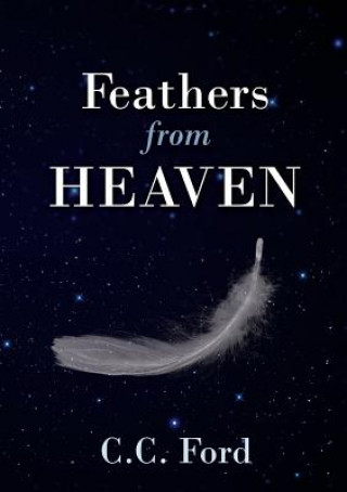 Kniha Feathers from Heaven C C Ford