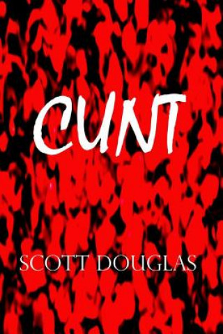 Książka Cunt Scott Douglas