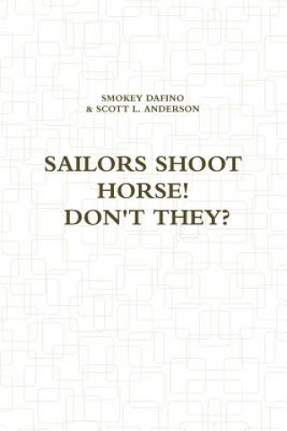 Carte Sailors Shoot Horse! Don't They? SMOKEY DAFINO