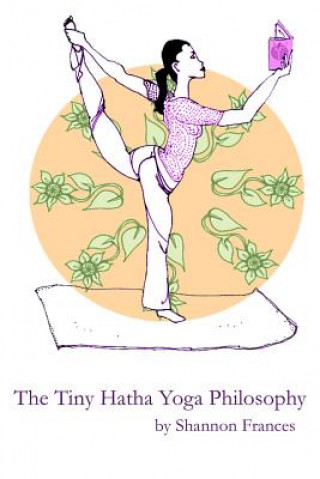 Buch Tiny Hatha Yoga Philosophy Shannon Frances