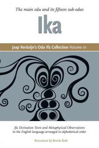 Carte Jaap Verduijn's Odu Ifa Collection Volume 01: Ika Brenda Beek