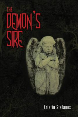 Kniha Demon's Sire Kristin Stefanos