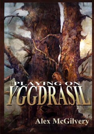 Knjiga Playing on Yggdrasil Alex McGilvery