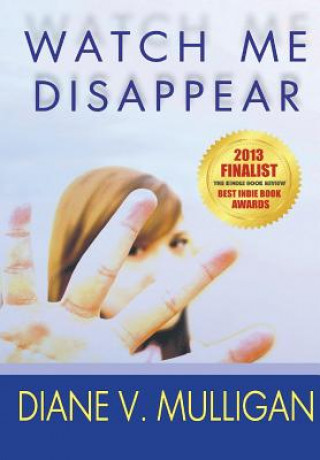 Книга Watch Me Disappear Diane V. Mulligan