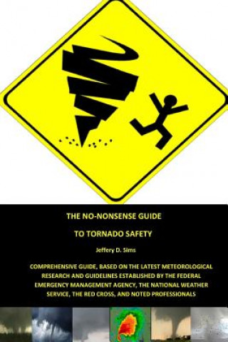 Könyv No-Nonsense Guide To Tornado Safety Jeffery Sims