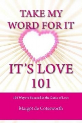 Könyv Take My Word for it - it's Love 101 Margat De Cotesworth