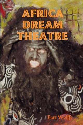 Книга Africa Dream Theatre Bart Wolffe