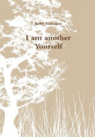 Boek I am another Yourself Kelly Flanagan