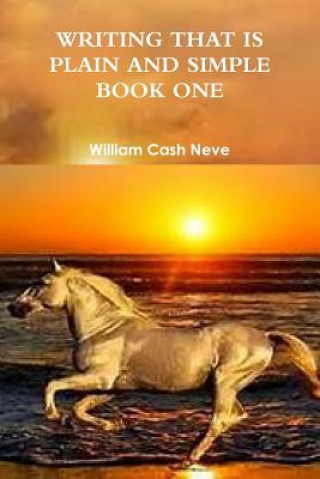 Knjiga Writing That is Plain and Simple Book One William Cash Neve