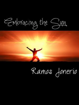 Livre Embracing the Sun Ramos Jonerio