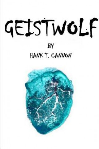 Libro Geistwolf Hank T. Cannon