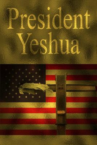 Книга President Yeshua Dennis Allen