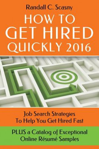 Carte How To Get Hired Quickly Randall Scasny
