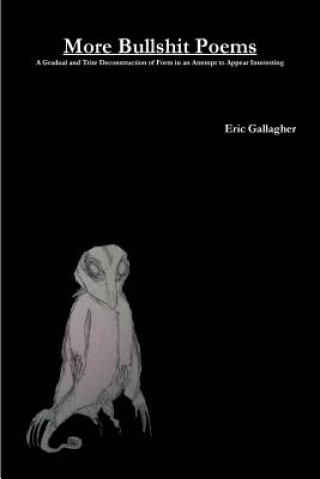 Könyv More Bullshit Poems Eric Gallagher
