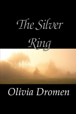 Kniha Silver Ring Olivia Dromen