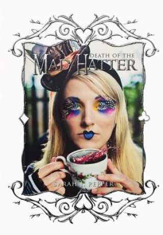 Book Death of the Mad Hatter Sarah J. Pepper