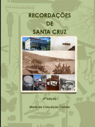 Livre Recordacoes de Santa Cruz Conceicao Correia