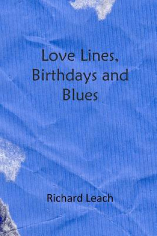 Carte Love Lines, Birthdays and Blues Richard Leach