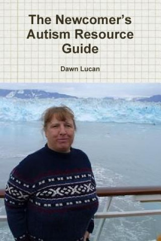 Carte Newcomer's Autism Resource Guide Dawn Lucan