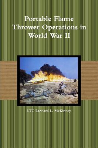 Libro Portable Flame Thrower Operations in World War II LTC Leonard L. McKinney