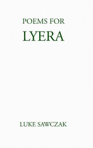 Knjiga Poems for Lyera Luke Sawczak