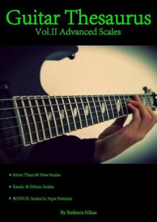 Kniha Guitar Thesaurus Vol.II: Advanced Scales Stefanos Nikas
