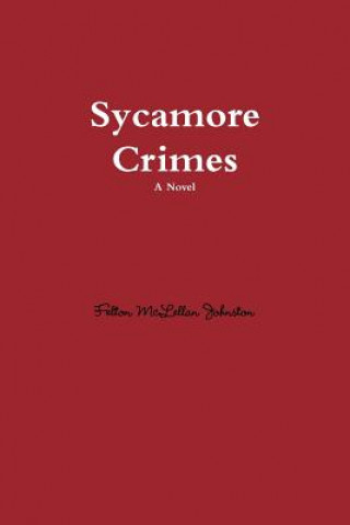 Kniha Sycamore Crimes Felton Johnston