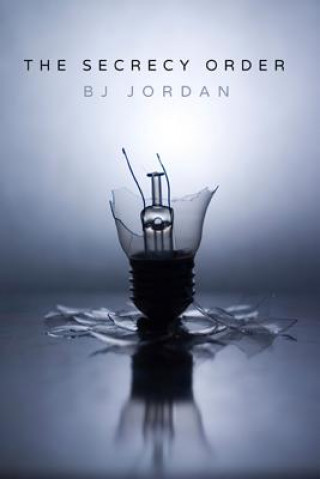 Könyv Secrecy Order (Paperback) B J Jordan