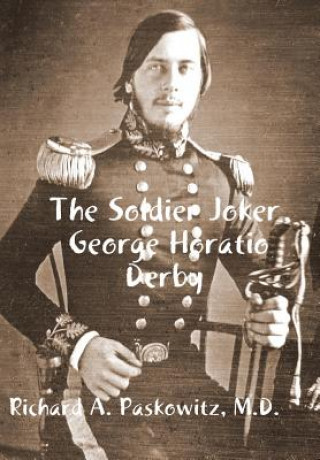 Kniha Soldier Joker George Horatio Derby Paskowitz